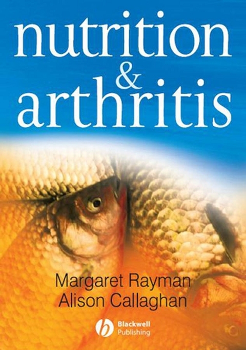 Nutrition and Arthritis -  Alison Callaghan,  Margaret Rayman