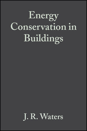 Energy Conservation in Buildings - J. R. Waters