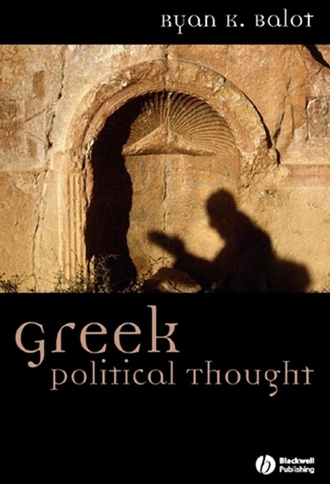 Greek Political Thought - Ryan K. Balot