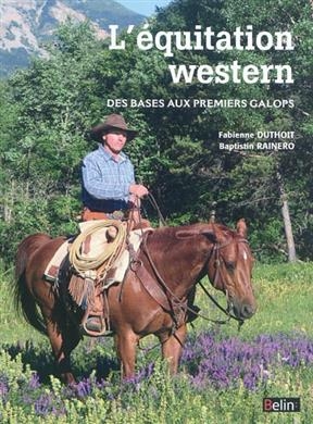 L'équitation western : des bases aux premiers galops - Fabienne (19..-.... Duthoit,  monitrice d'équitation), Baptistin Rainero