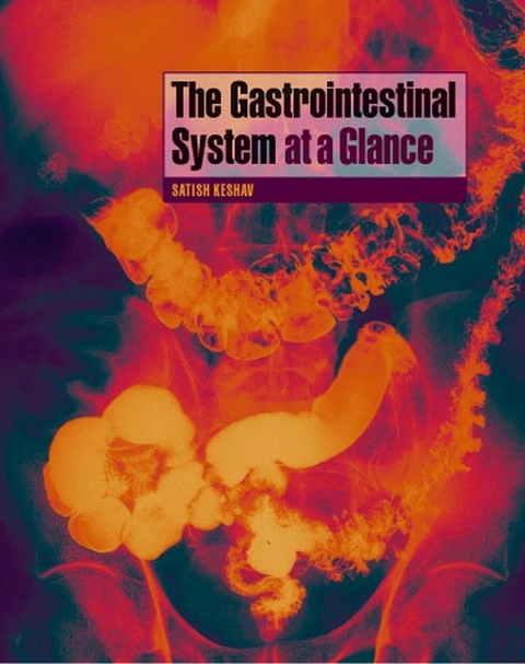 Gastrointestinal System at a Glance -  Satish Keshav