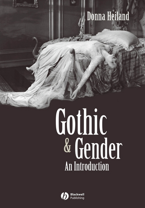 Gothic and Gender -  Donna Heiland
