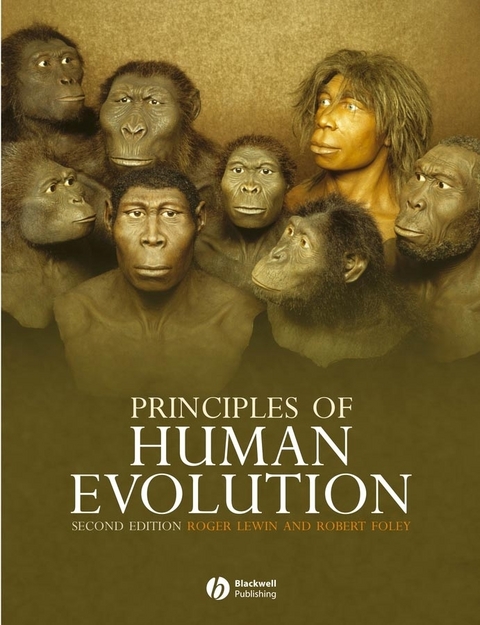 Principles of Human Evolution -  Robert Andrew Foley,  Roger Lewin