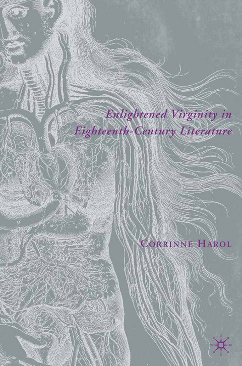 Enlightened Virginity in Eighteenth-Century Literature -  C. Harol