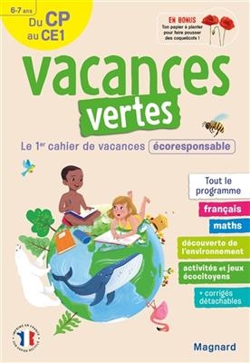 Vacances vertes du CP au CE1, 6-7 ans : le 1er cahier de vacances écoresponsable : tout le programme -  CAHIER VACANCES 2021