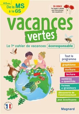 Vacances vertes de la MS à la GS, 4-5 ans : le 1er cahier de vacances écoresponsable : tout le programme -  CAHIER VACANCES 2021