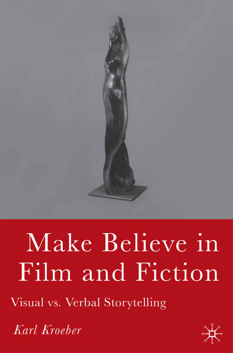 Make Believe in Film and Fiction -  K. Kroeber