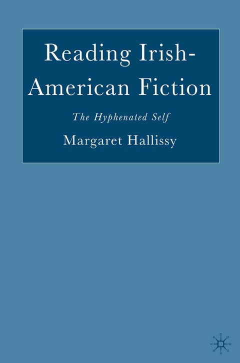 Reading Irish-American Fiction -  M. Hallissy
