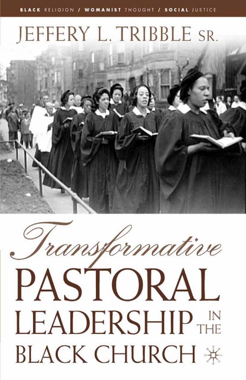 Transformative Pastoral Leadership in the Black Church - J. Tribble