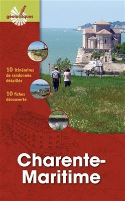 Charente-Maritime : 10 itinéraires de randonnée détaillés, 10 fiches découverte - Nicolas (1984-....) Charles