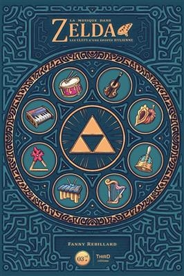 La musique dans Zelda : les clefs d'une épopée hylienne - Fanny Rebillard