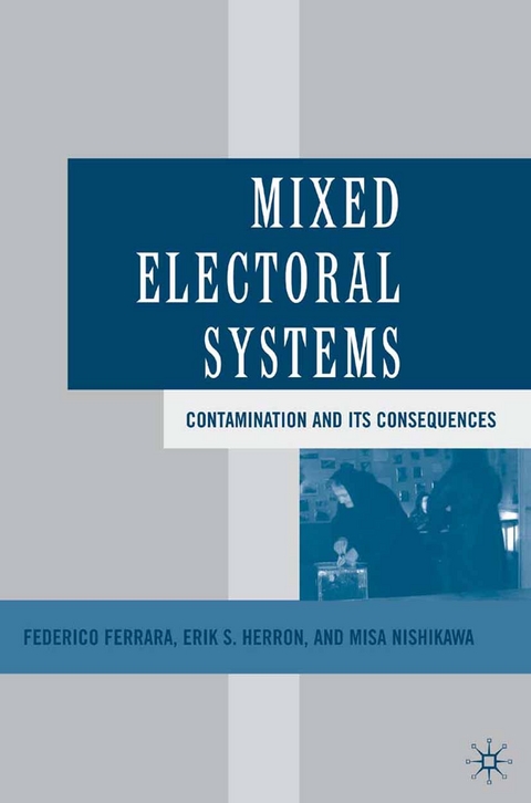 Mixed Electoral Systems -  F. Ferrara,  E. Herron,  M. Nishikawa