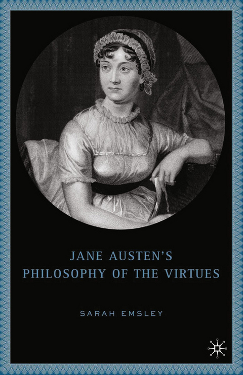 Jane Austen’s Philosophy of the Virtues - S. Emsley