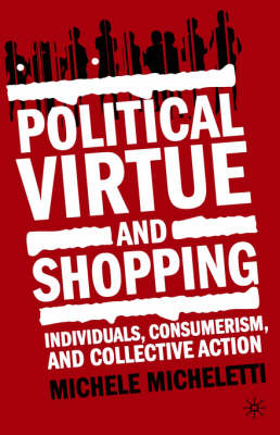 Political Virtue and Shopping - 