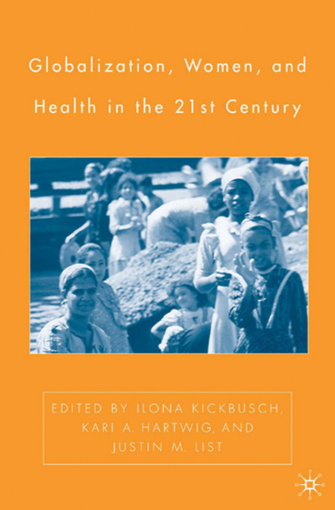 Globalization, Women, and Health in the Twenty-First Century - 
