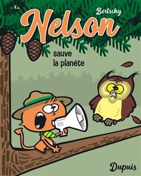 Nelson. Vol. 2. Nelson sauve la planète - Christophe (1970-....) Bertschy