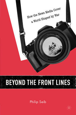 Beyond the Front Lines -  P. Seib
