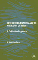 International Relations and the Philosophy of History -  A. Yurdusev