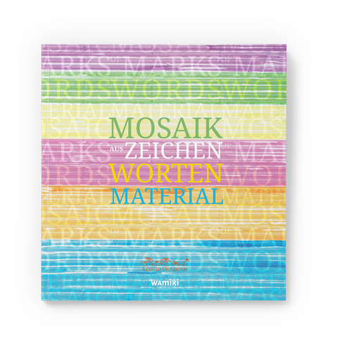 Mosaik - aus Zeichen, Worten, Material - 