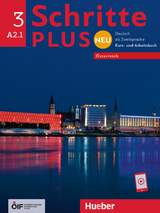 Schritte plus Neu 3 – Österreich - Niebisch, Daniela; Penning-Hiemstra, Sylvette; Pude, Angela; Specht, Franz; Reimann, Monika; Hilpert, Silke; Tomaszewski, Andreas