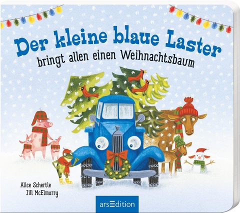 Der kleine blaue Laster bringt allen einen Weihnachtsbaum - Alice Schertle