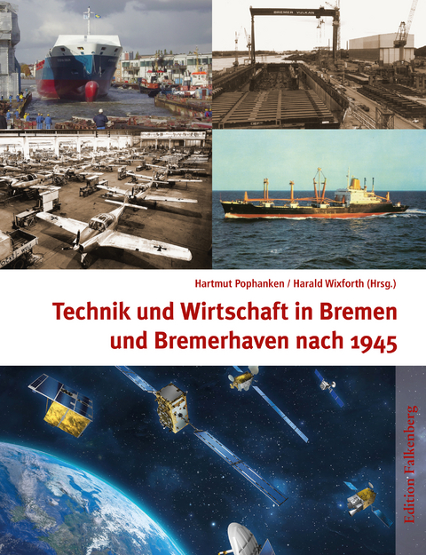 Technik und Wirtschaft in Bremen und Bremerhaven nach 1945 - 