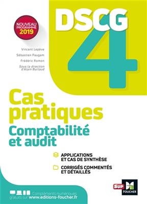 DSCG 4 comptabilité et audit : cas pratiques + corrigés : nouveau programme 2019 -  Burlaud-a