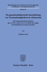 Die gesamtschuldnerische Innenhaftung von Vorstandsmitgliedern im Aktienrecht. - Kathrin Groß