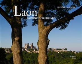 Laon, montagne couronnée - FREDERIC SARTIAUX