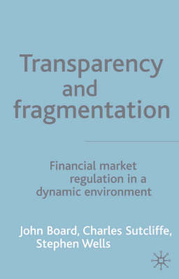 Transparency and Fragmentation -  J. Board,  C. Sutcliffe,  S. Wells