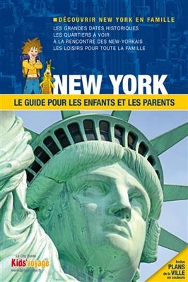 New York : le guide pour les enfants et les parents -  Collectif