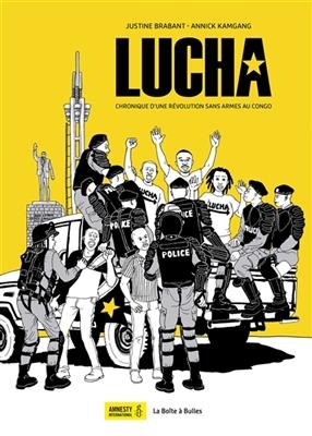 Lucha : chronique d'une révolution sans armes au Congo - Justine Brabant, Annick Kamgang