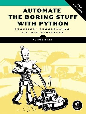 Automate the Boring Stuff with Python, 2nd Edition - Al Sweigart