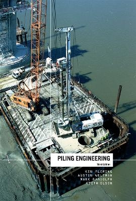 Piling Engineering - Ken Fleming, Austin Weltman, Mark Randolph, Keith Elson