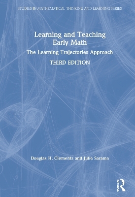 Learning and Teaching Early Math - Douglas H. Clements, Julie Sarama