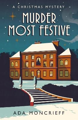 Murder Most Festive - Ada Moncrieff