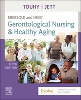 Ebersole and Hess' Gerontological Nursing & Healthy Aging - Touhy, Theris A.; Jett, Kathleen F