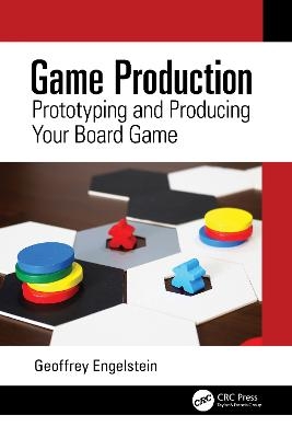 Game Production - Geoffrey Engelstein