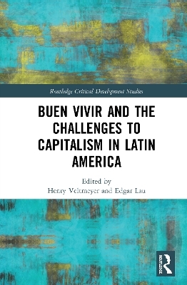Buen Vivir and the Challenges to Capitalism in Latin America - 