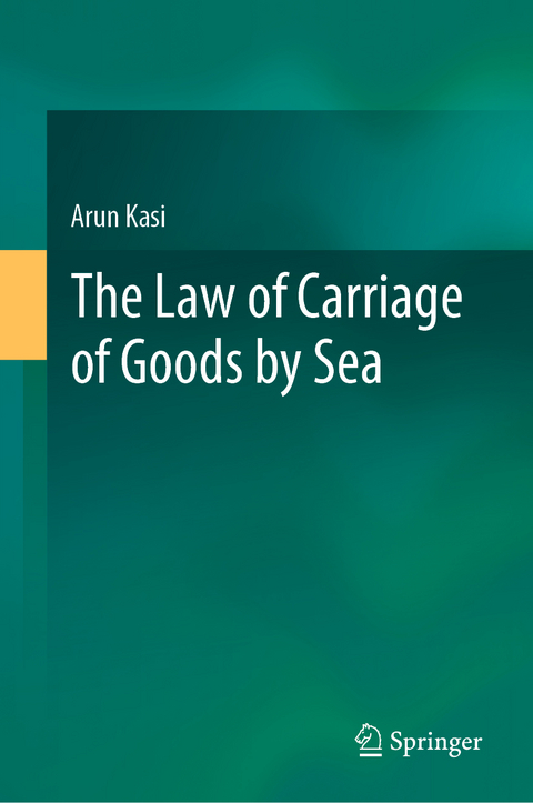 The Law of Carriage of Goods by Sea - Arun Kasi