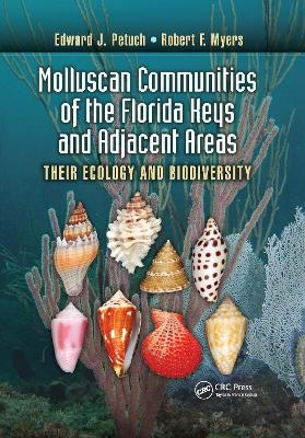 Molluscan Communities of the Florida Keys and Adjacent Areas - Edward J. Petuch, Robert F. Myers