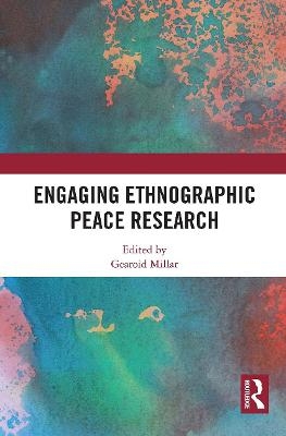 Engaging Ethnographic Peace Research - 