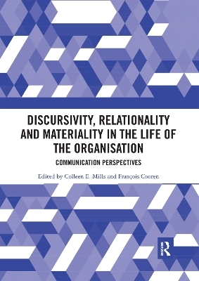 Discursivity, Relationality and Materiality in the Life of the Organisation - 