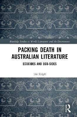 Packing Death in Australian Literature - Iris Ralph