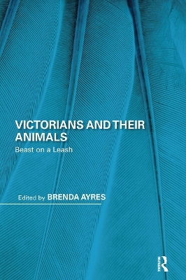 Victorians and Their Animals - 