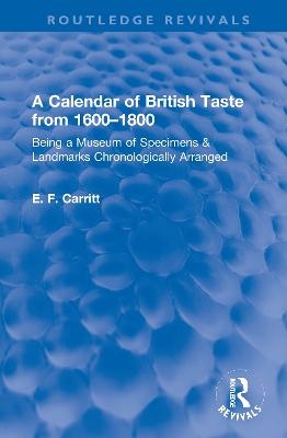A Calendar of British Taste from 1600–1800 - E. F. Carritt