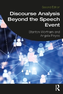 Discourse Analysis Beyond the Speech Event - Stanton Wortham, Angela Reyes