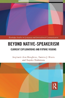 Beyond Native-Speakerism - Stephanie Ann Houghton, Damian J. Rivers, Kayoko Hashimoto