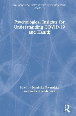 Psychological Insights for Understanding Covid-19 and Health - 