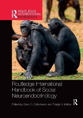 Routledge International Handbook of Social Neuroendocrinology - 